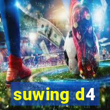 suwing d4